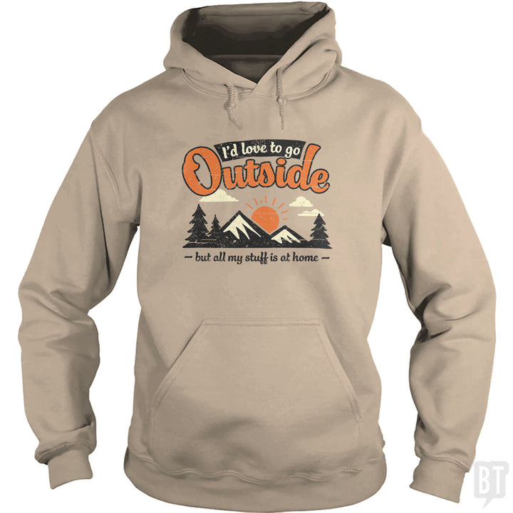 All My Stuff Is At Home Hoodie