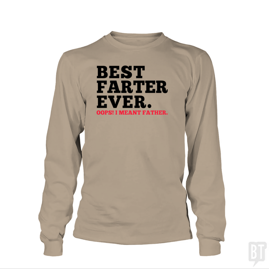 Best Farter Ever Long Sleeve