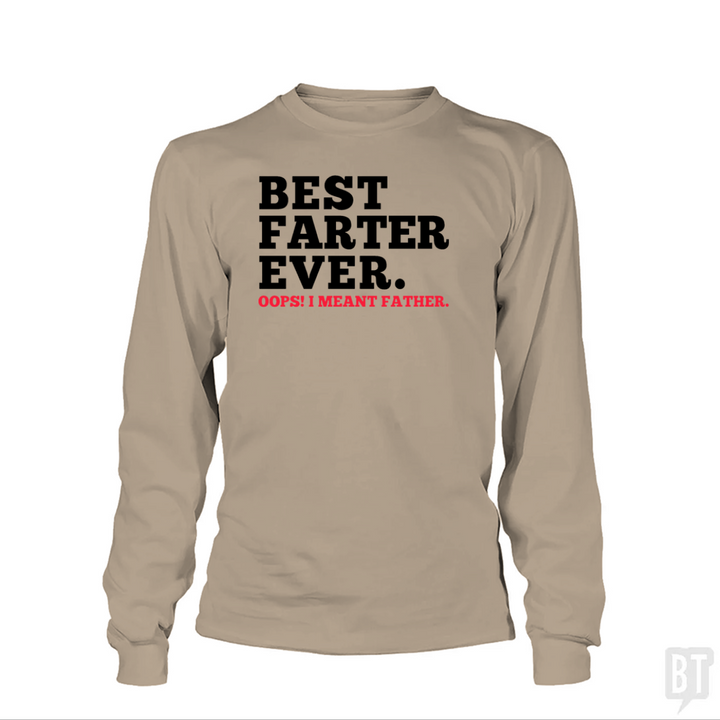 Best Farter Ever Long Sleeve