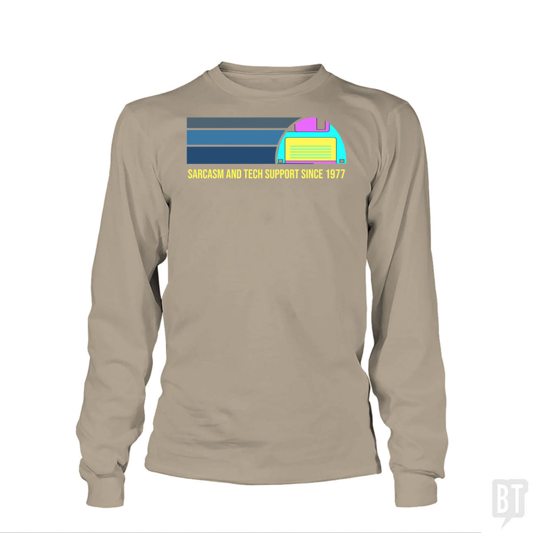 Sarcasm and Tech Support Long Sleeve