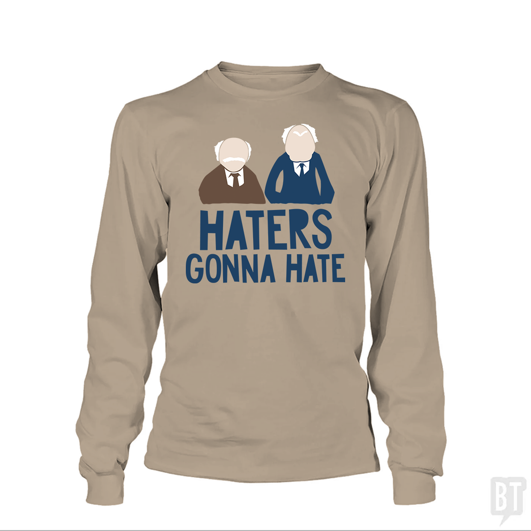 Haters Gonna Hate Long Sleeve