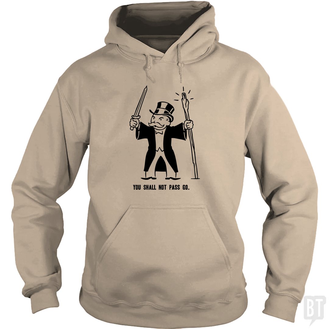 You Shall Not Pass Go Hoodie
