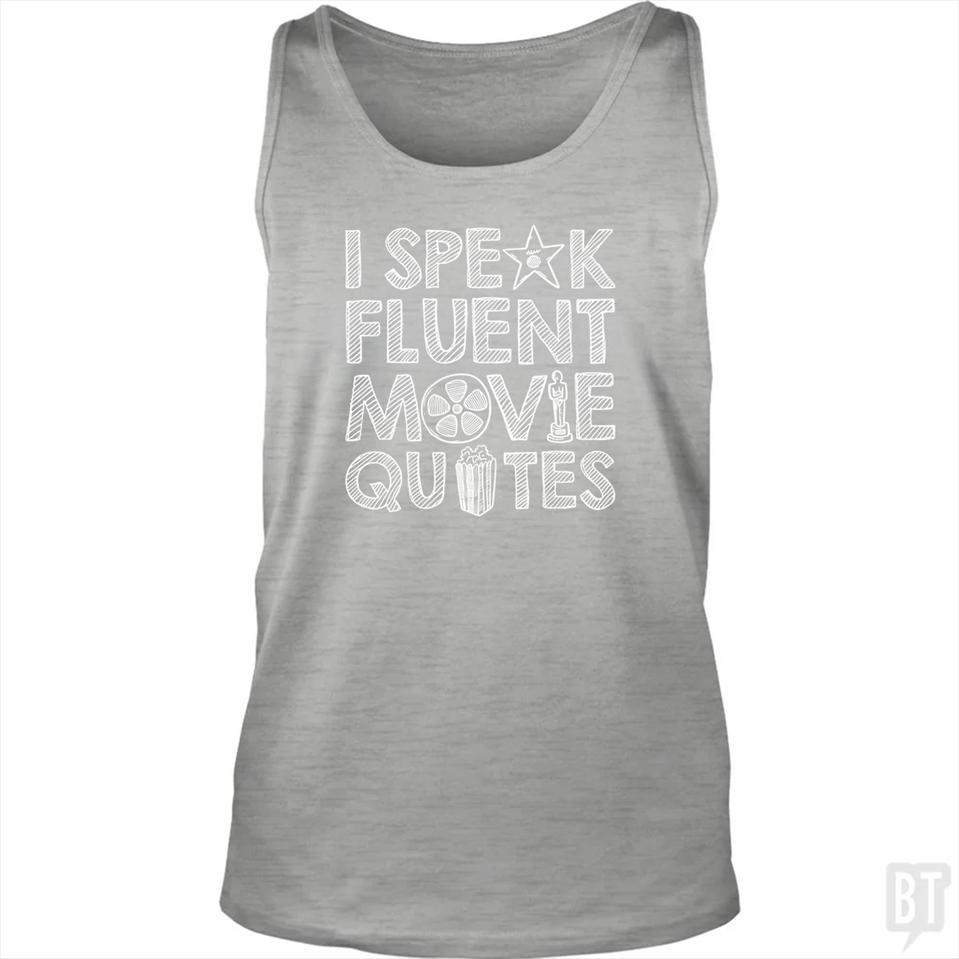 I Speak Fluent Movie Quotes Tank Top