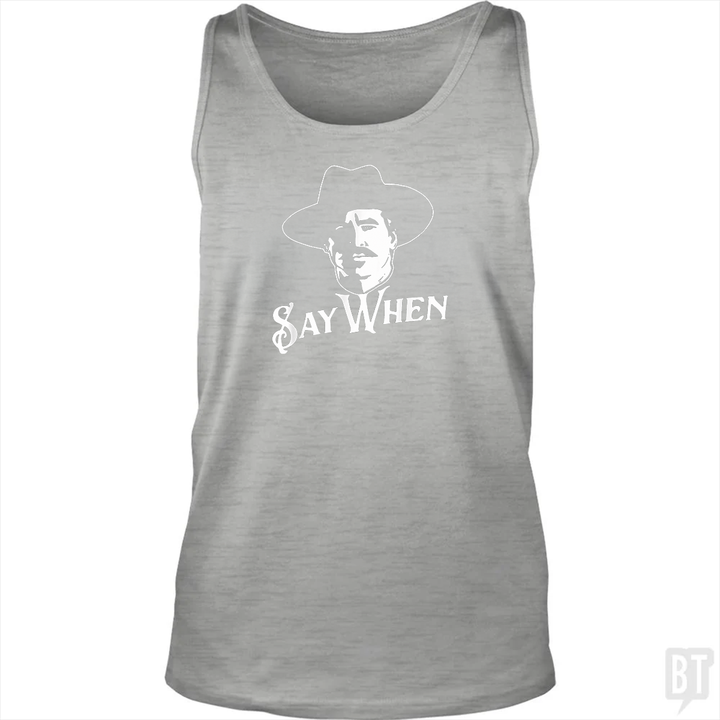 Say When Tombstone Colors Tank Top