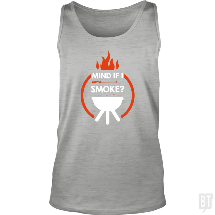 Mind If I Smoke Tank Top