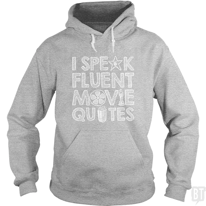 I Speak Fluent Movie Quotes Hoodie