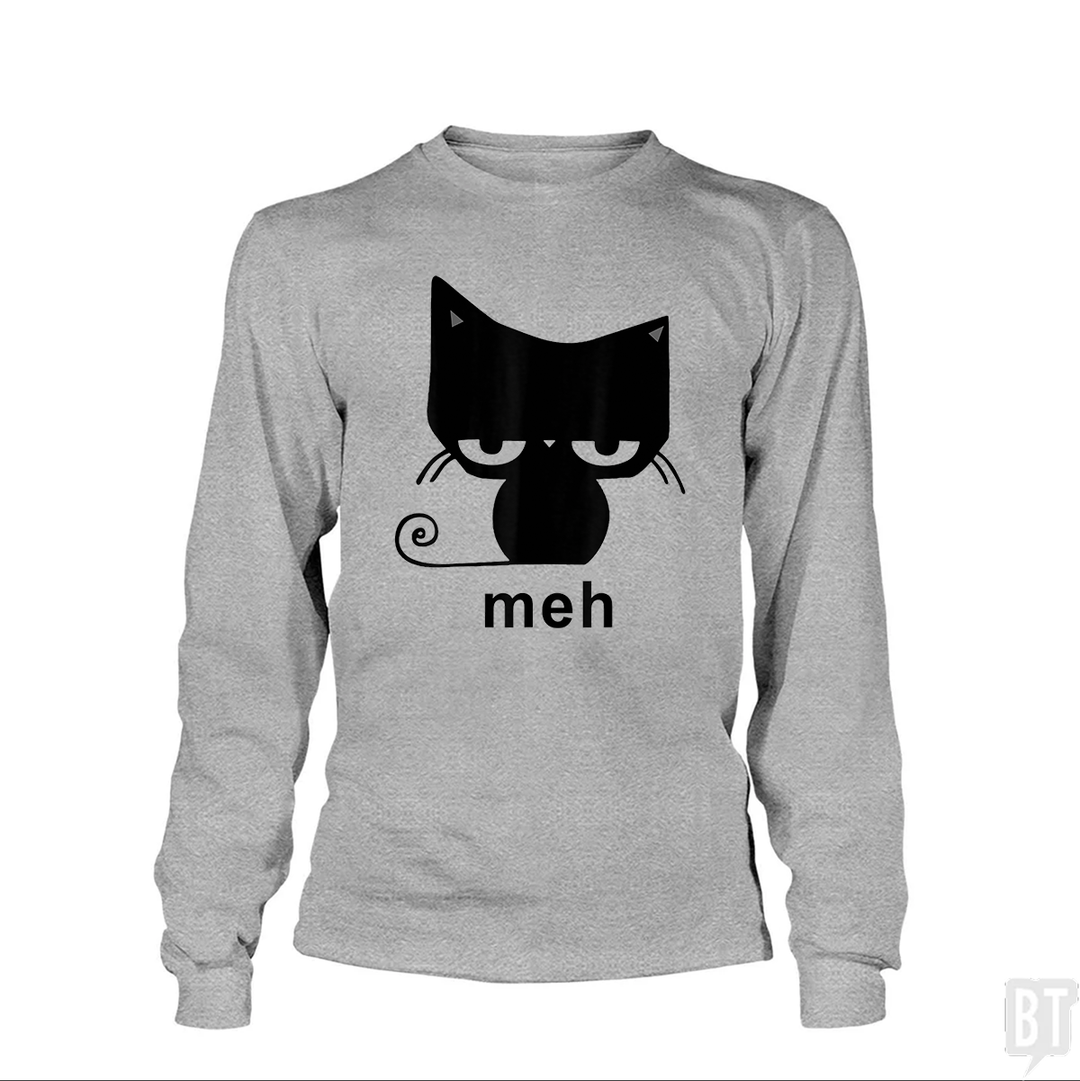 Meh Black Cat Funny  Long Sleeve