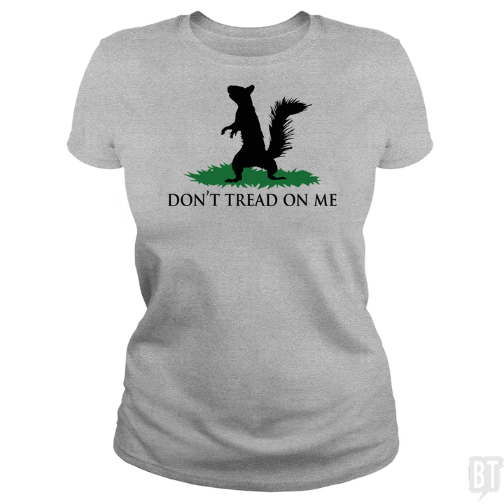 Don't Tread On Me - Squirrel