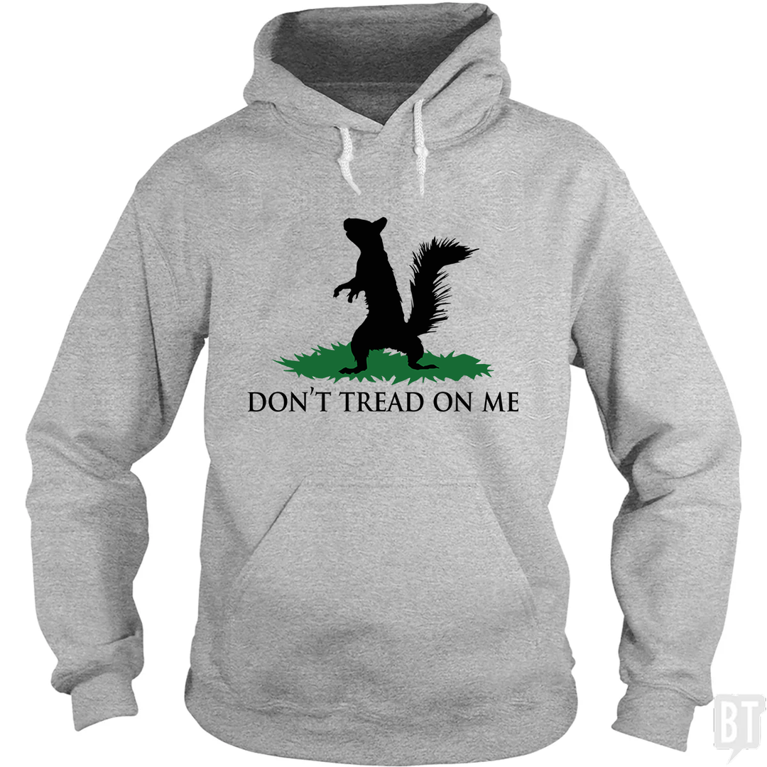 Don't Tread On Me - Squirrel Hoodie