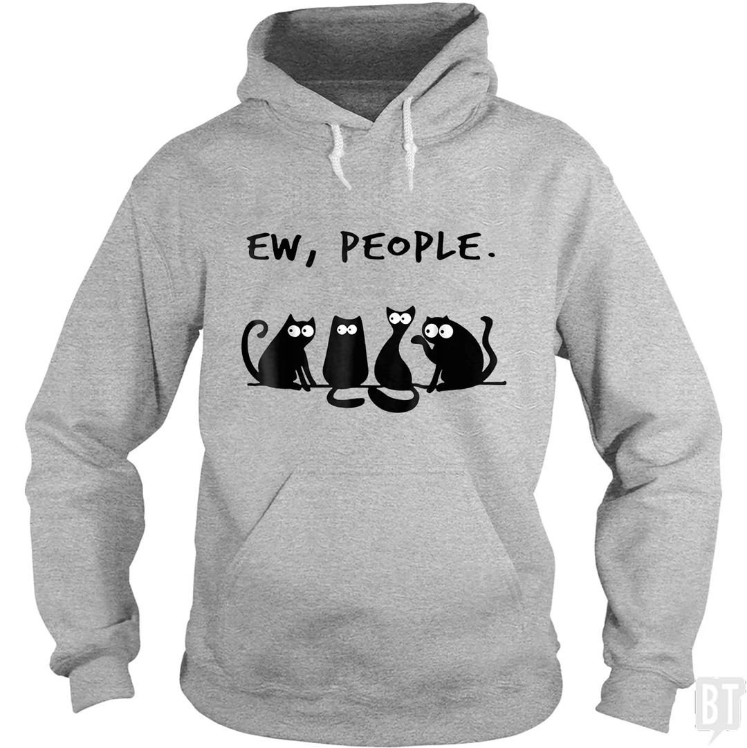 Funny Cat Ew, People Hoodie