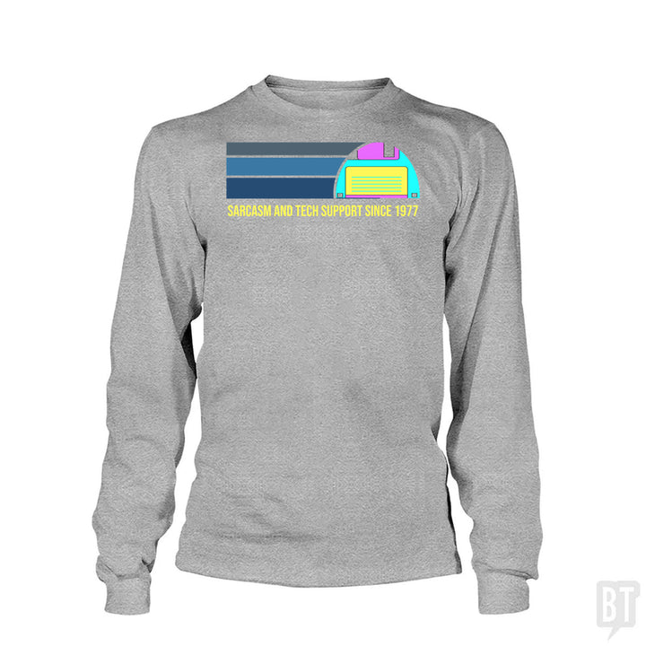 Sarcasm and Tech Support Long Sleeve