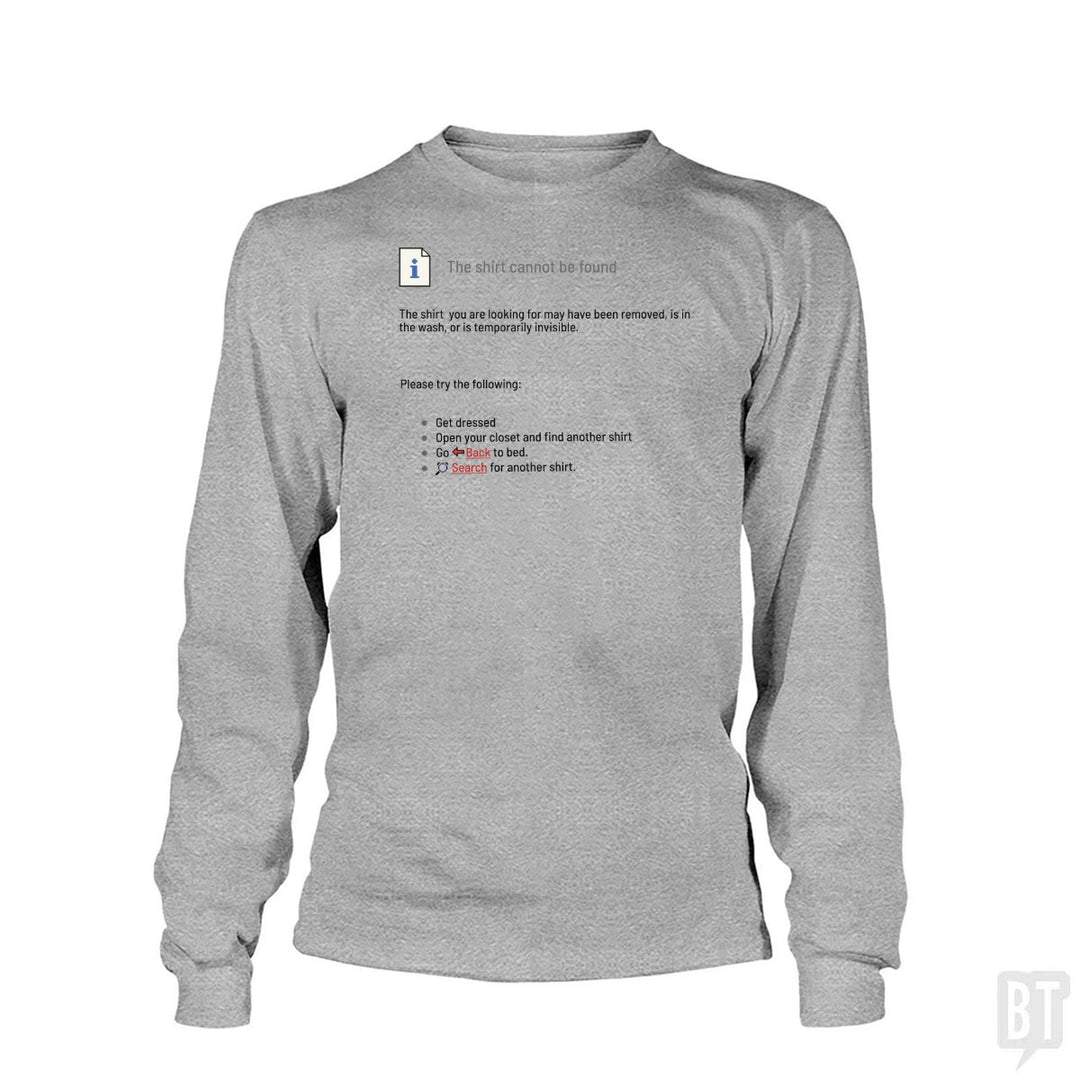 This Shirt Cannot Be Found Long Sleeve