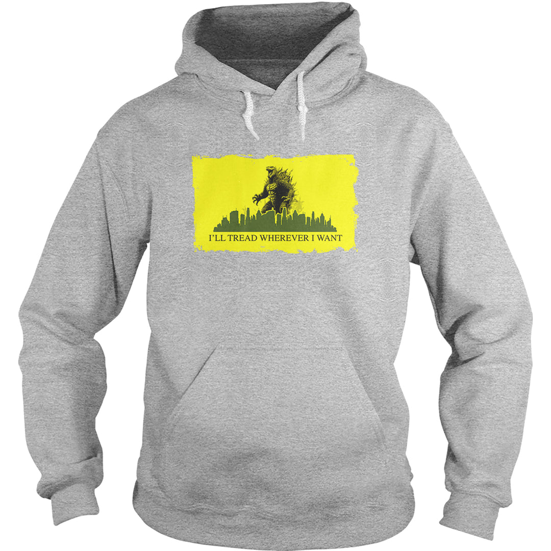 Tread Wherever I Want - Godzilla Hoodie