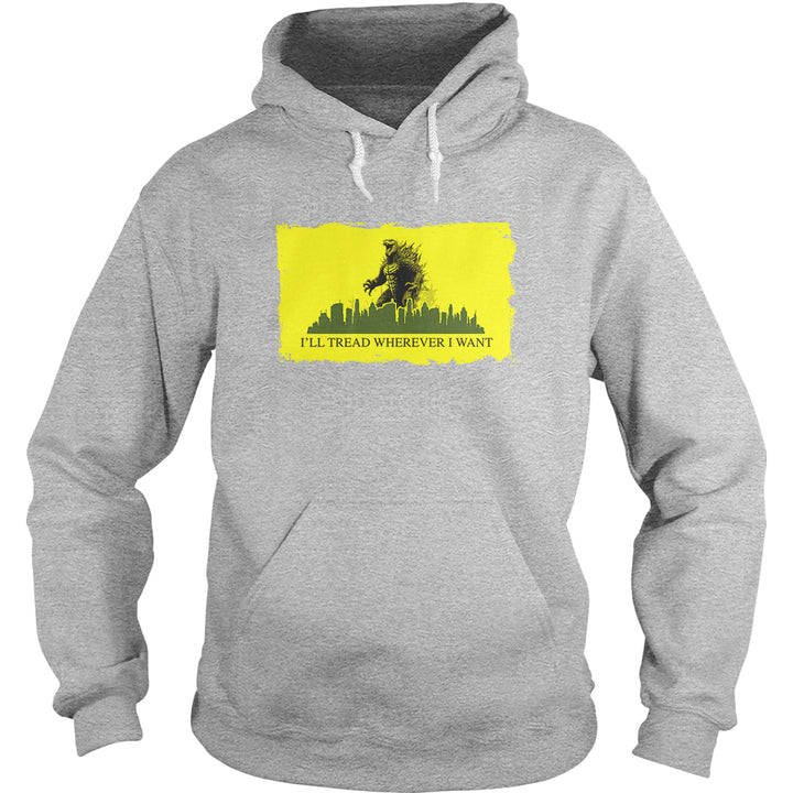 Tread Wherever I Want - Godzilla Hoodie