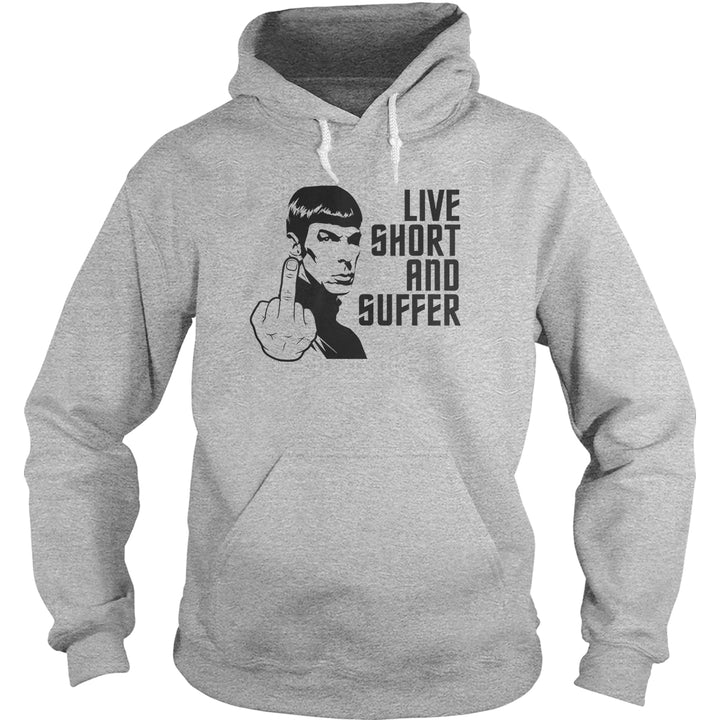 Live Short and Suffer Hoodie