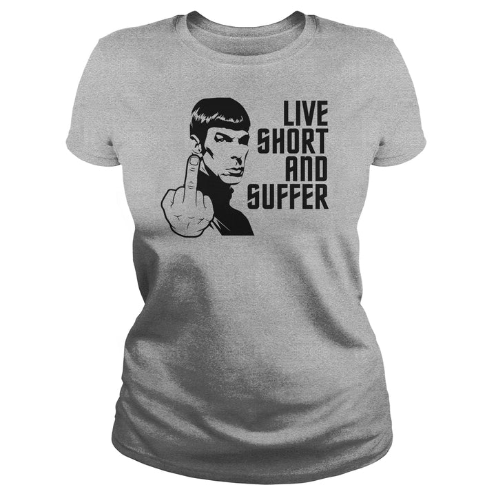 Live Short and Suffer