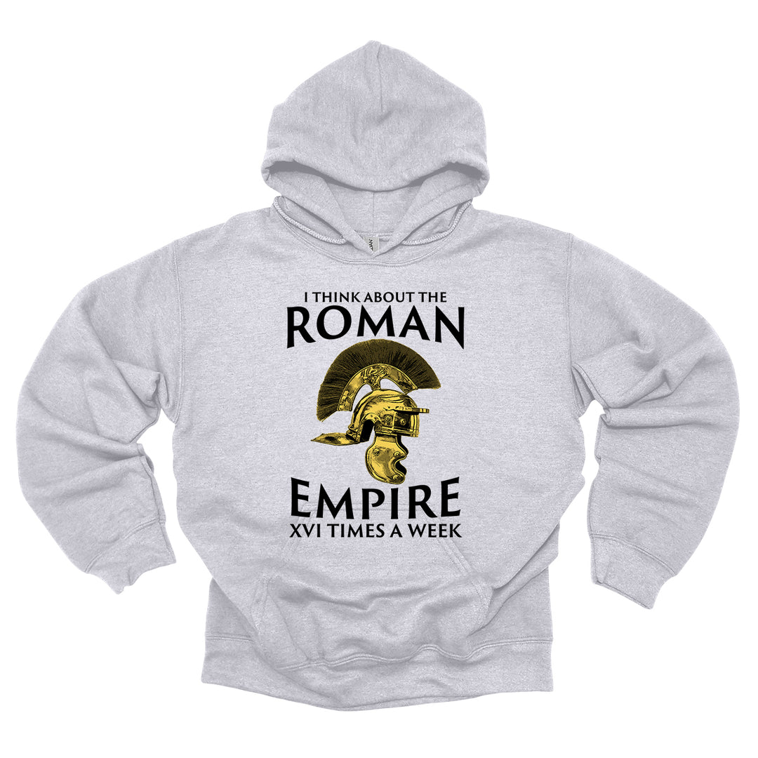 I Think About The Roman Empire XVI Times Hoodie