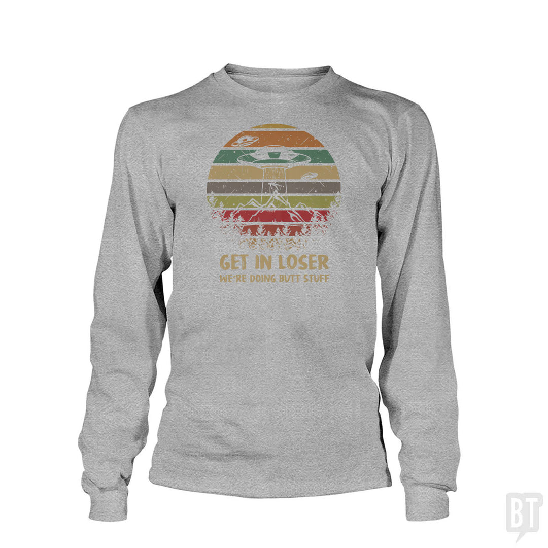 Get In Loser Long Sleeve