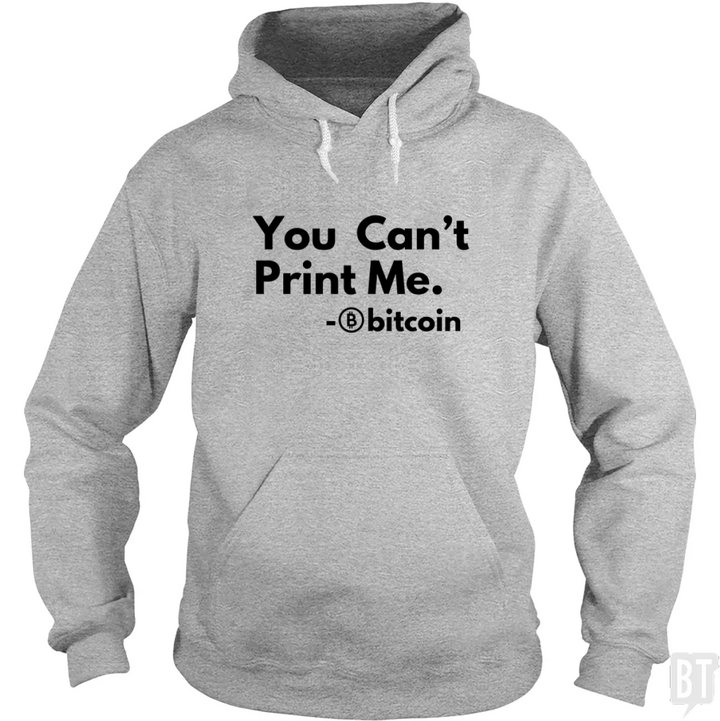 You Can’t Print Me Hoodie