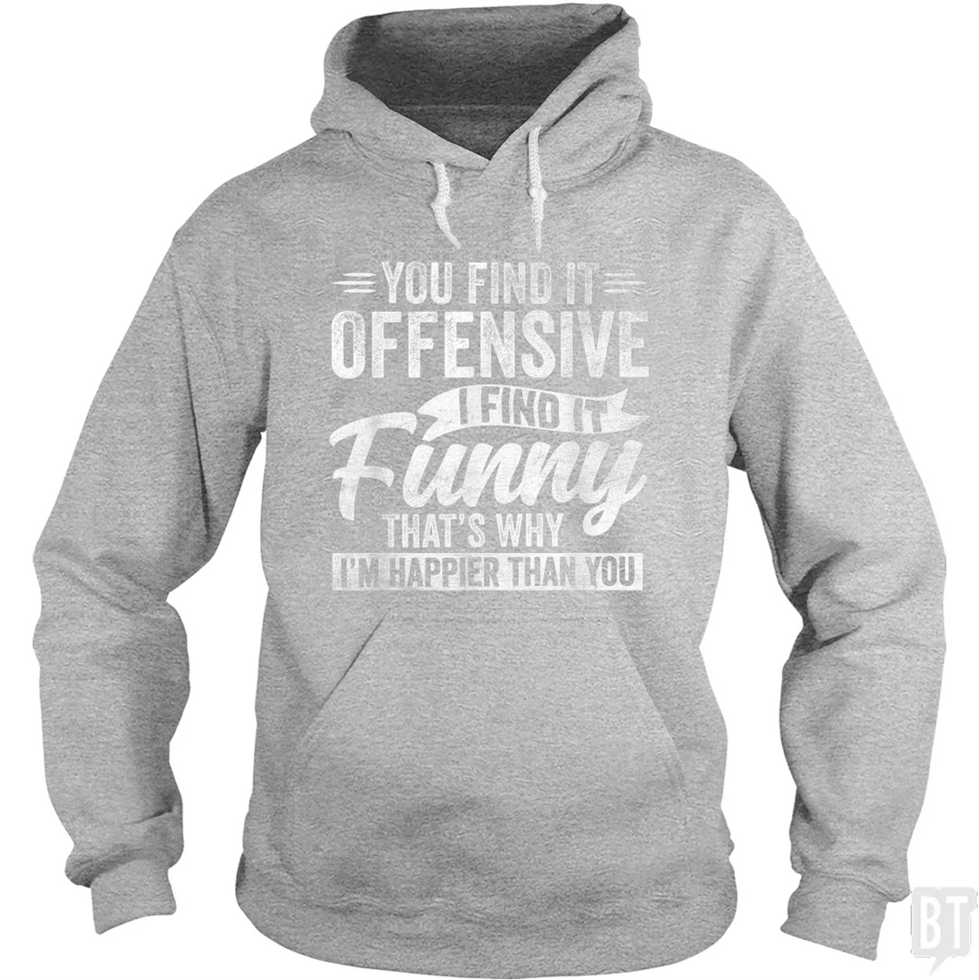 You Find It Offensive Hoodie