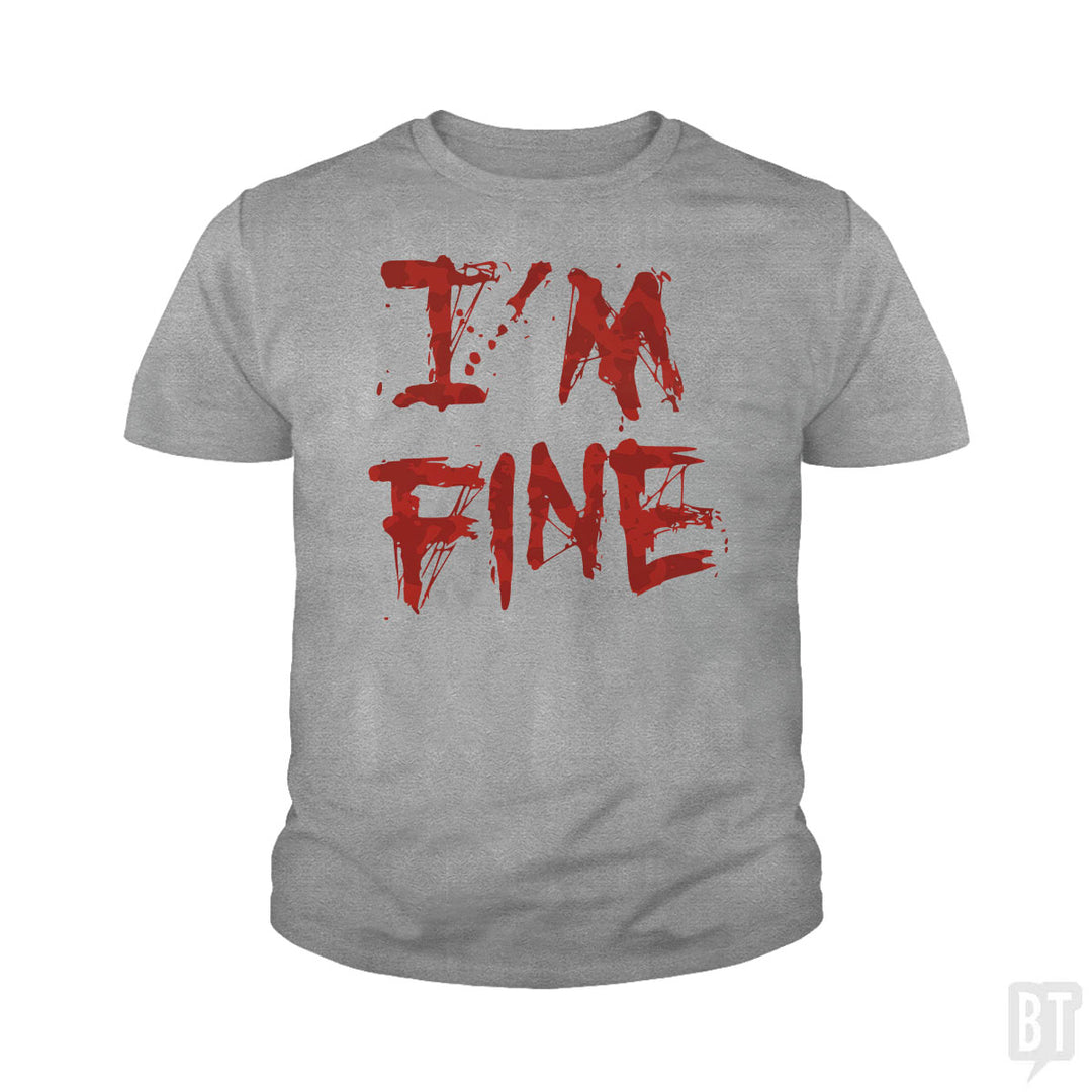 I'm Fine Kids Shirt