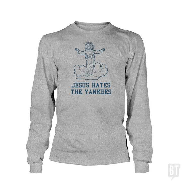 Jesus Hates the Yankees Long Sleeve