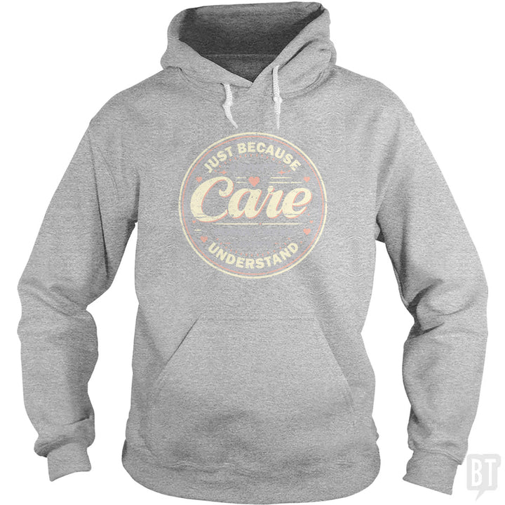 Just Because I Dont Care Hoodie