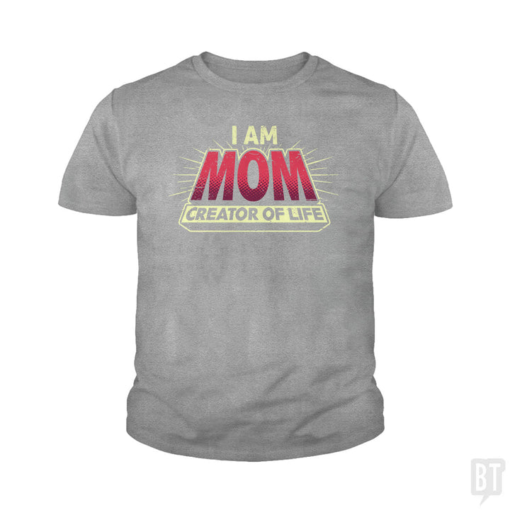 Mom-Creator of Life Kids Shirt