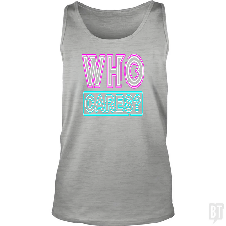 Who Cares Tank Top