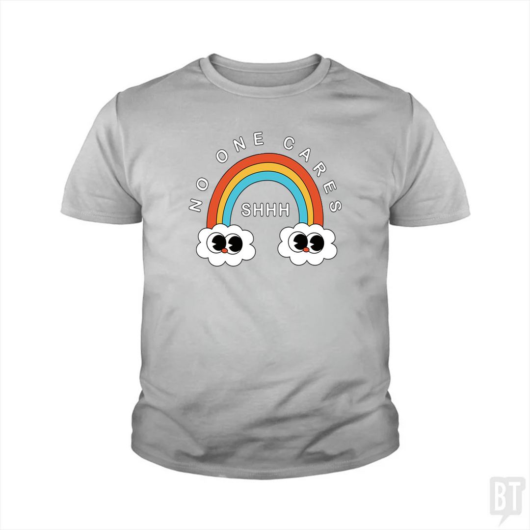 Shhh No One Cares Kids Shirt