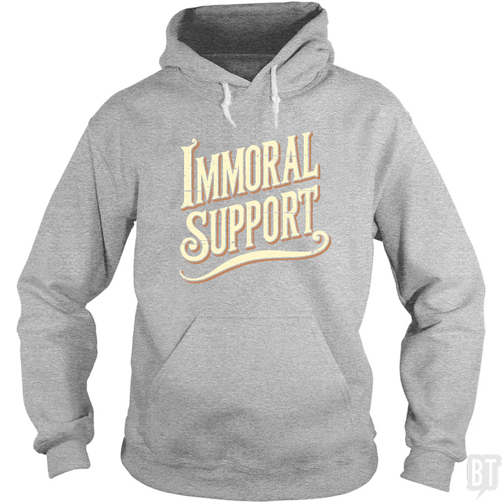 Immoral Support Hoodie