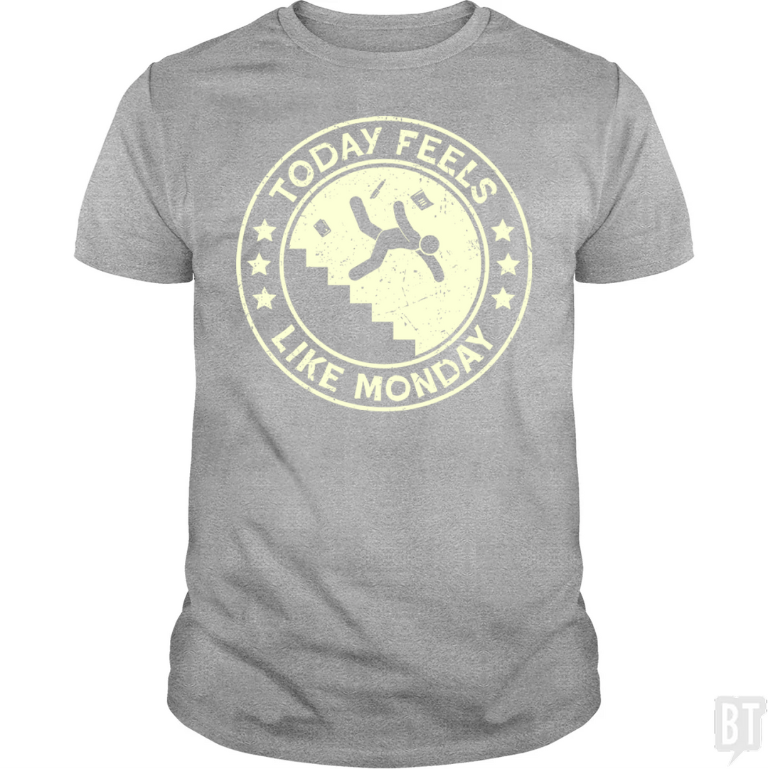 Today Feels Like Monday