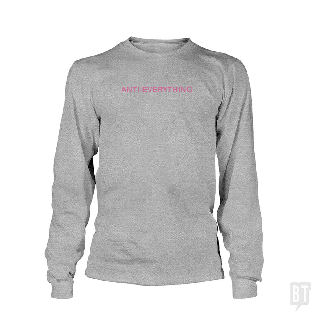 Anti Everything Long Sleeve