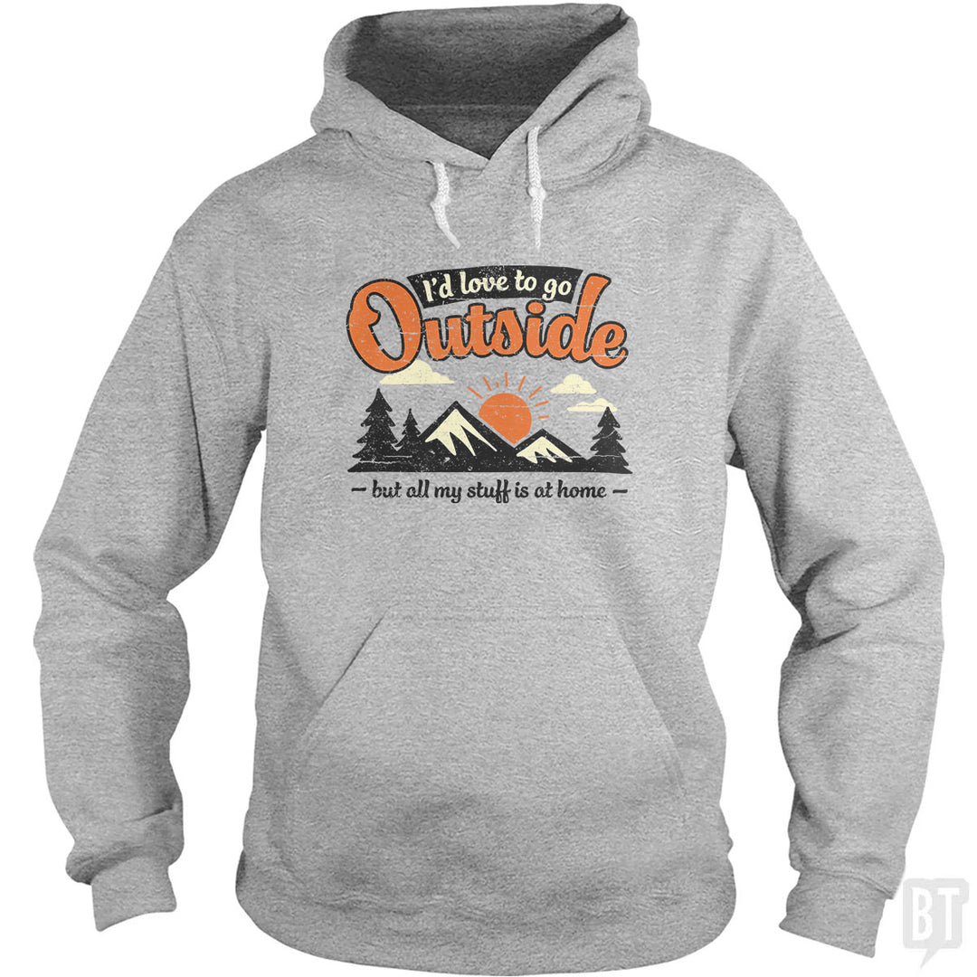 All My Stuff Is At Home Hoodie