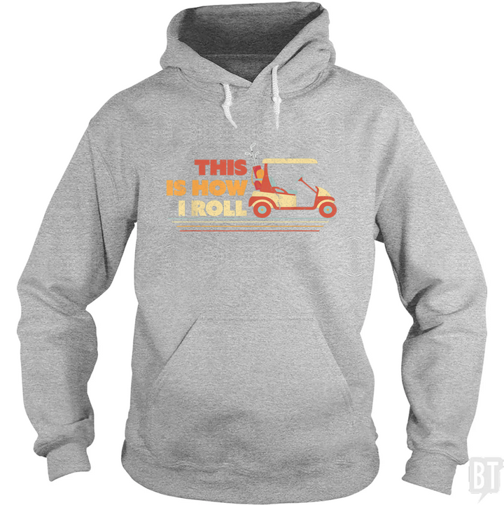 This is How I Roll Hoodie