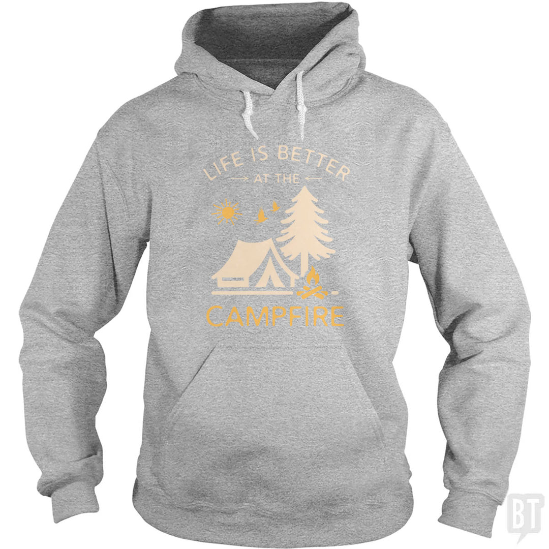 Life Is Better At The Campfire Hoodie