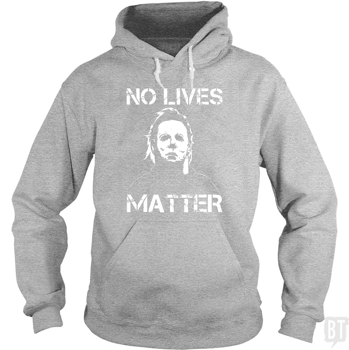 No Lives Matter Michael Myers Halloween Horror Hoodie