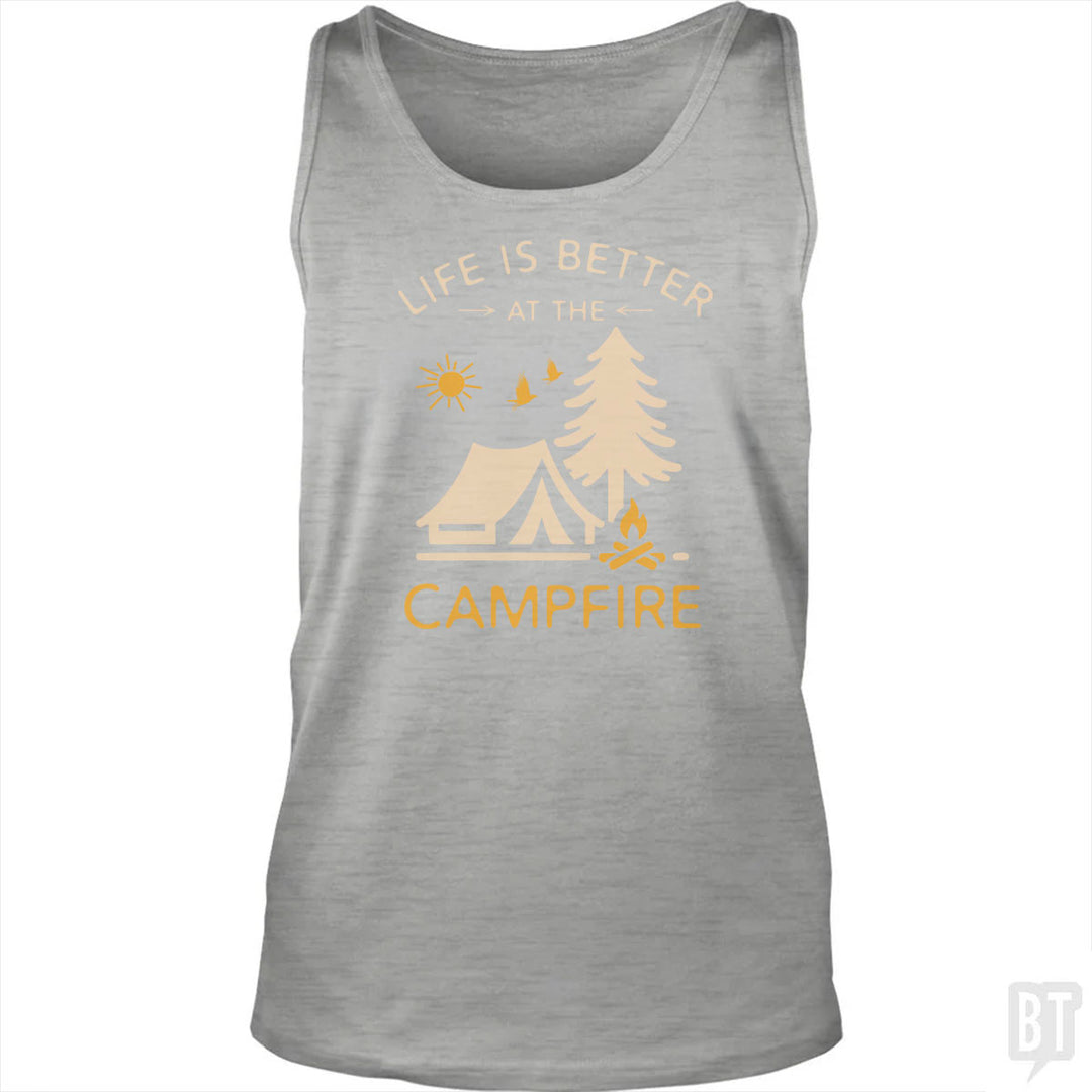 Life Is Better At The Campfire Tank Top