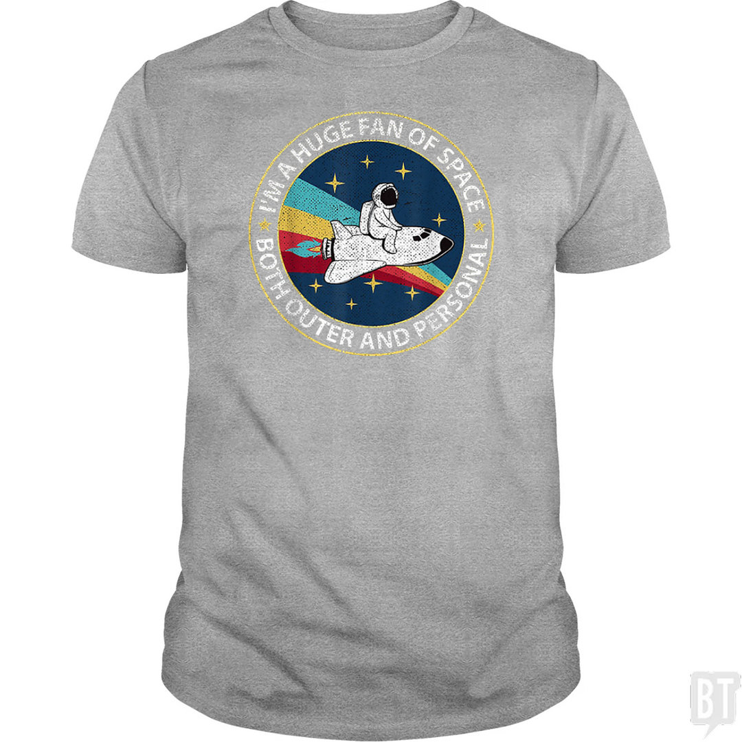 Im A Huge Fan Of Space Both Outer And Personal