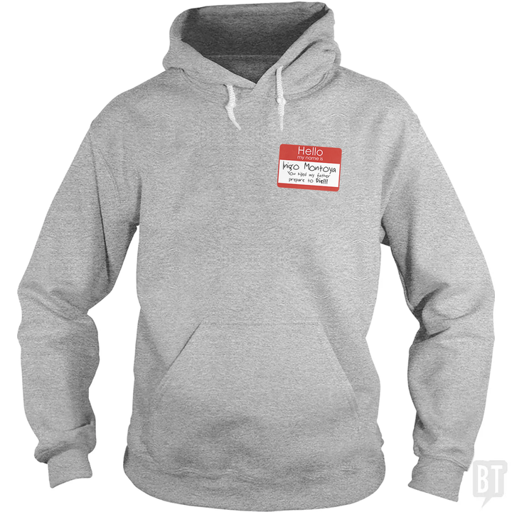 Hello My Name Is Inigo Montoya Hoodie