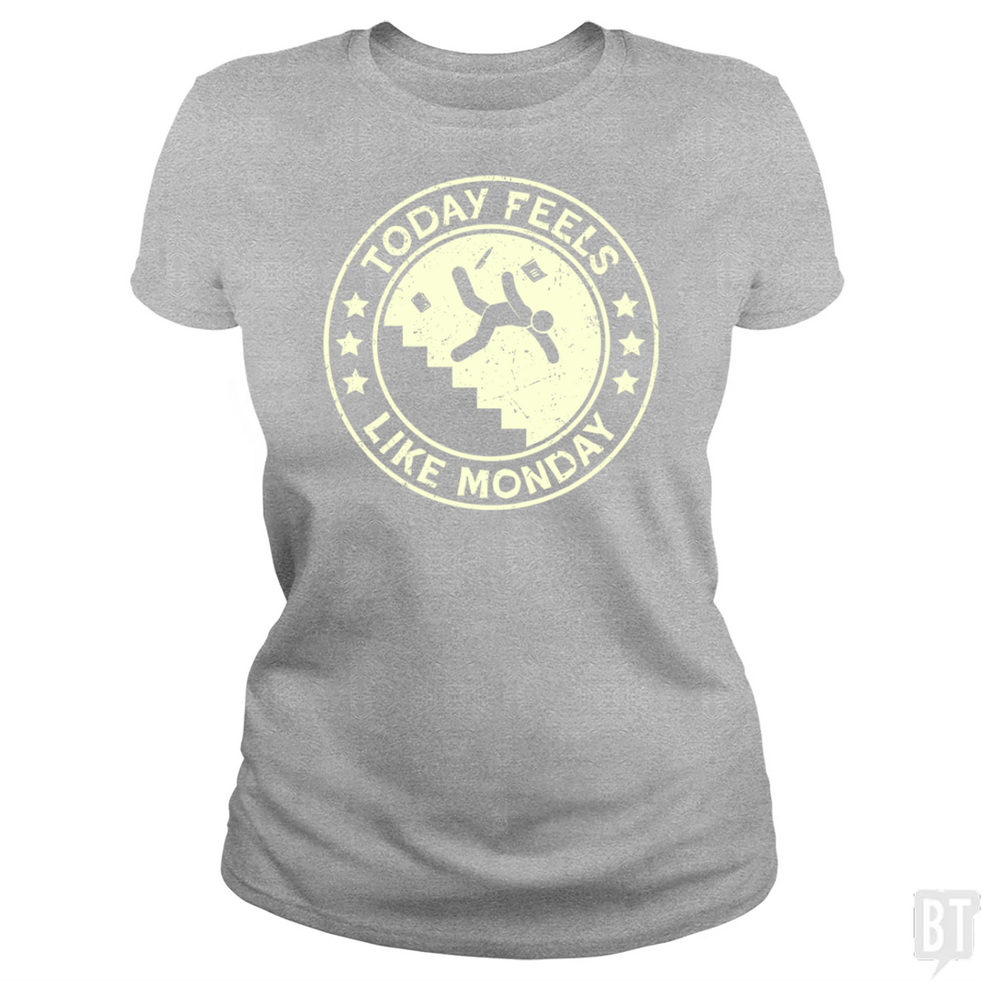 Today Feels Like Monday