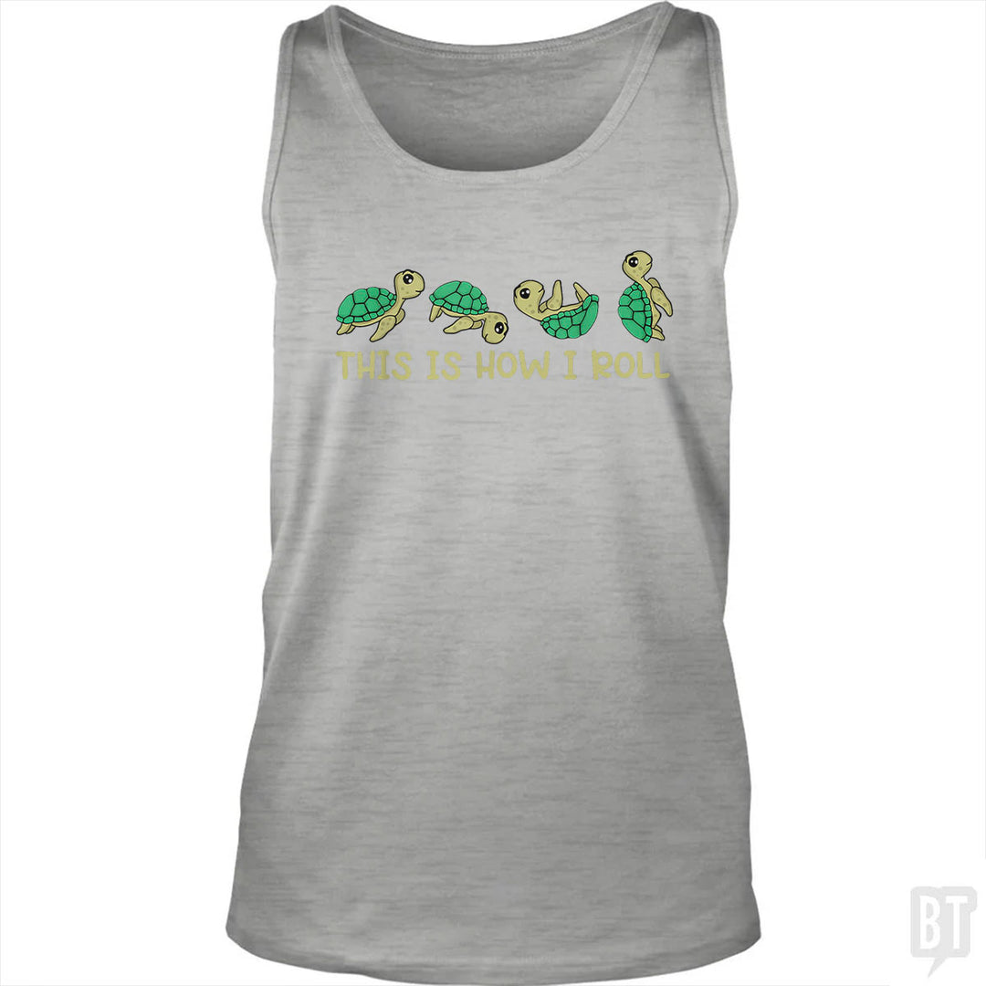 This Is How I Roll Tank Top