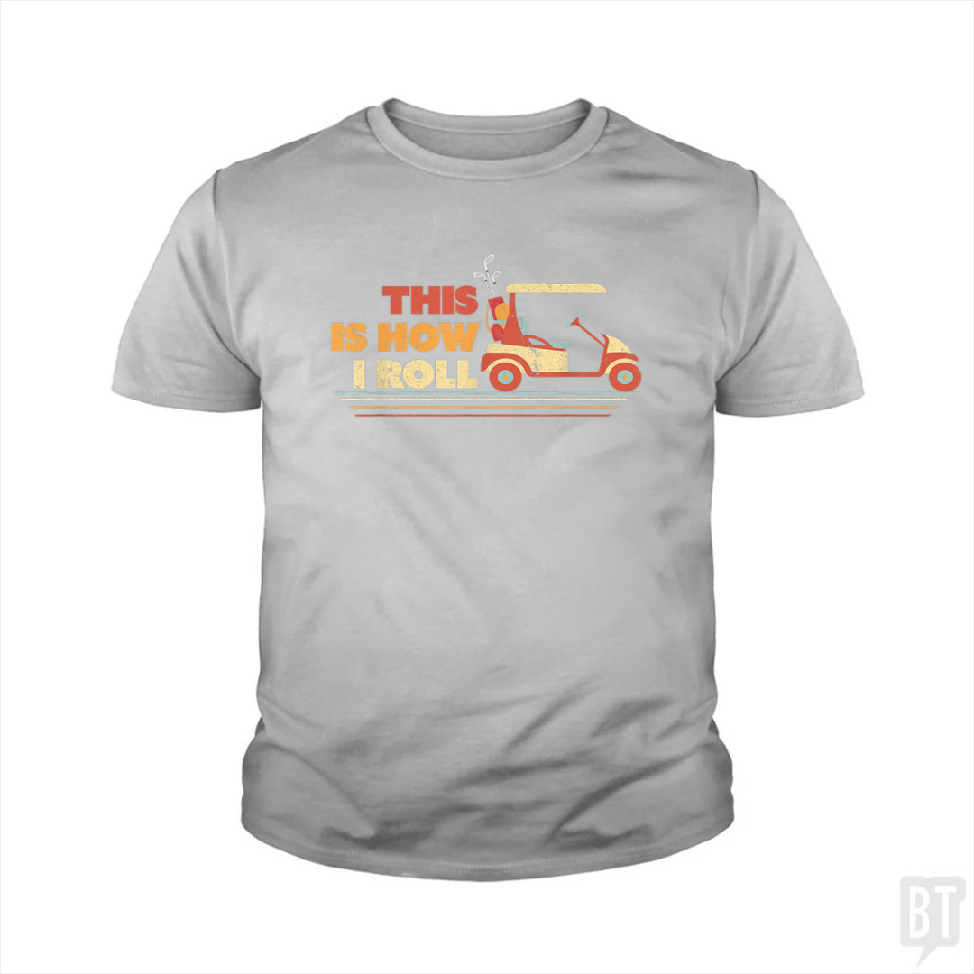 This is How I Roll Kids Shirt