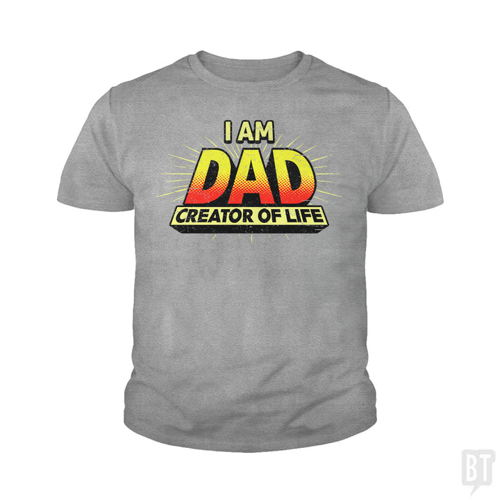 Dad - Creator of Life Kids Shirt