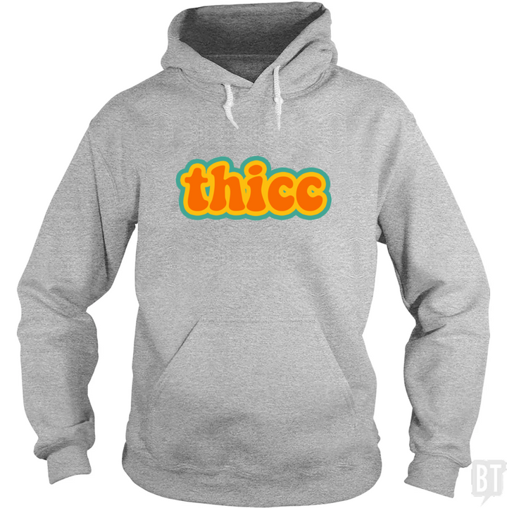 Thicc Hoodie