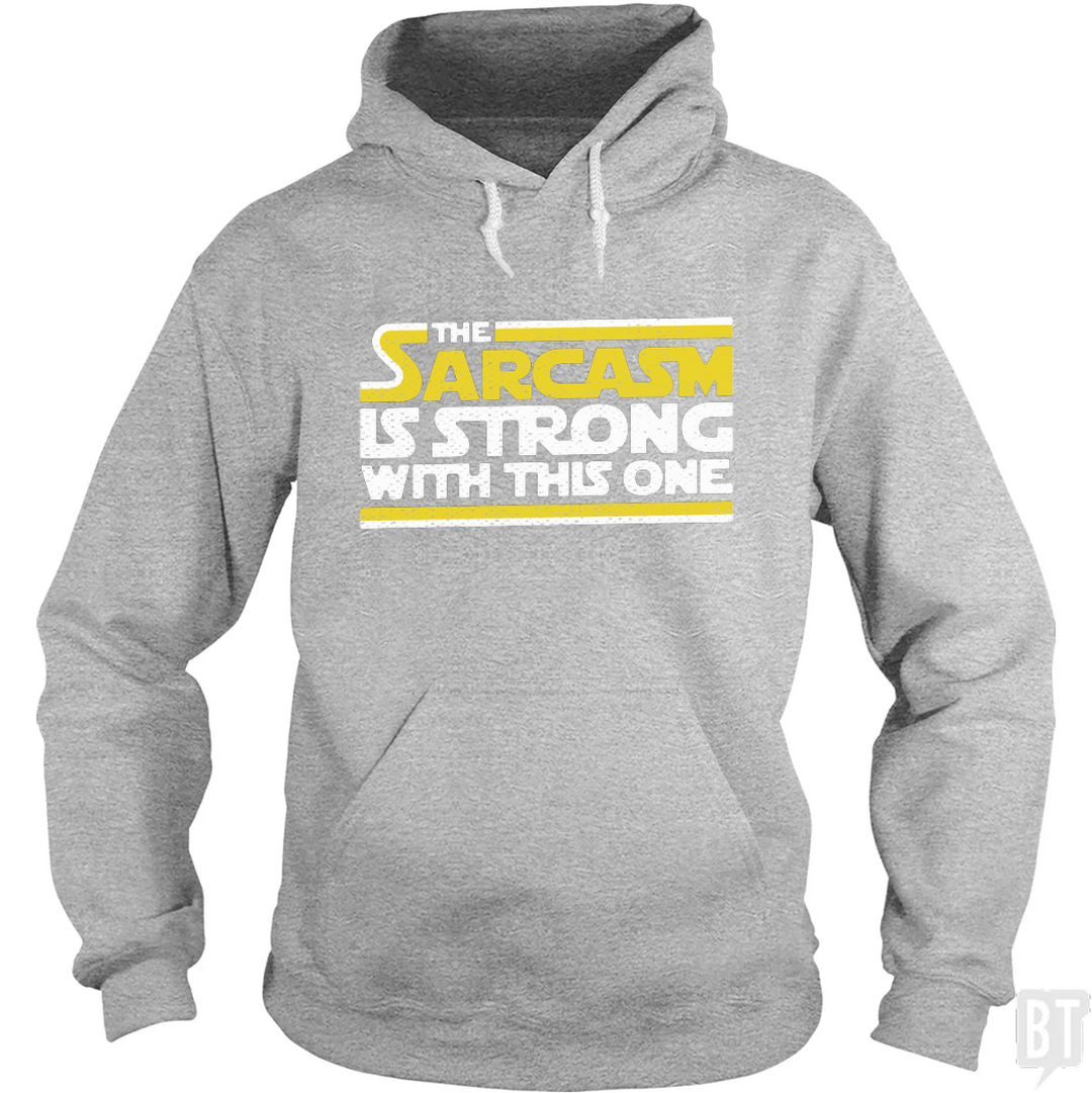 Strong Sarcasm Hoodie