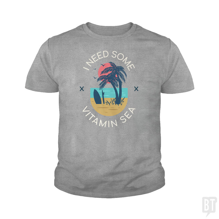 I Need Some Vitamin Sea Kids Shirt