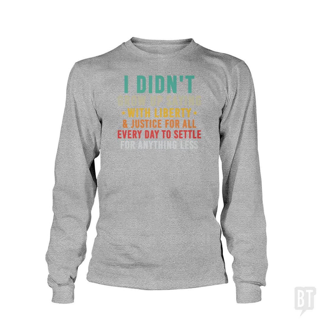 Justice For All Long Sleeve