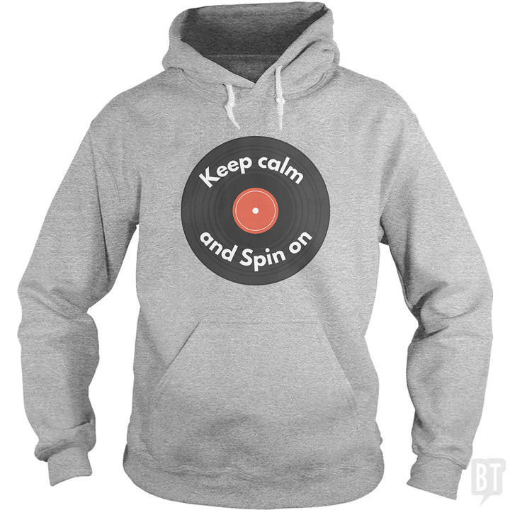 Keep Calm and Spin On Hoodie