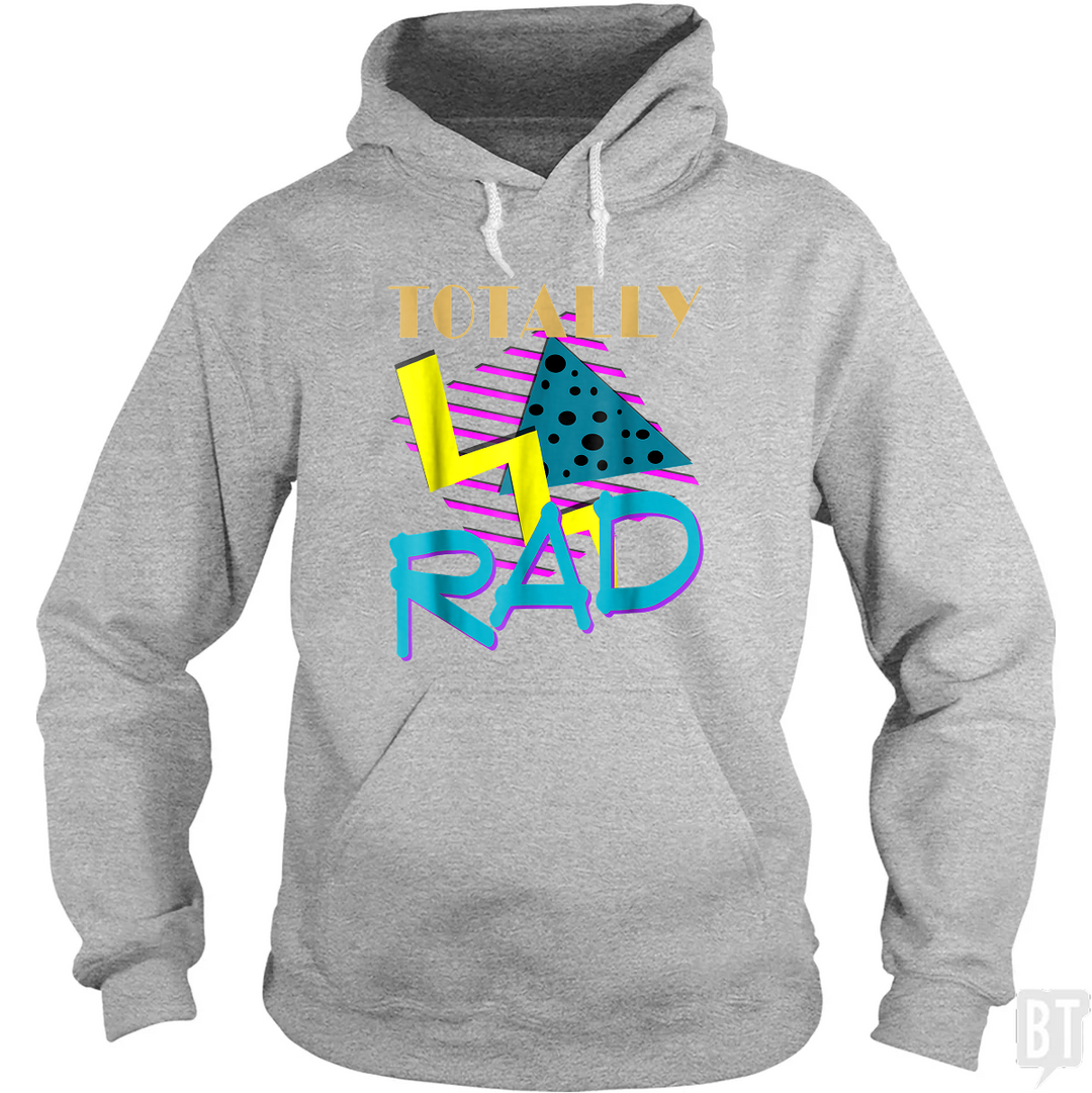 Totally Rad Hoodie